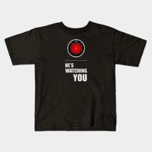 HAL is Watching YOU Kids T-Shirt